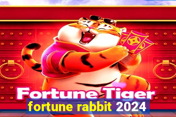 fortune rabbit 2024